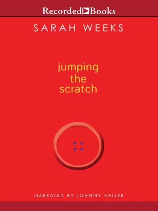 Title details for Jumping the Scratch by Sarah Weeks - Available
